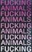 Fucking Animals: A Book of Poems