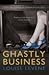 Ghastly Business