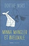 Minna mangler et øvelokale by Dorthe Nors