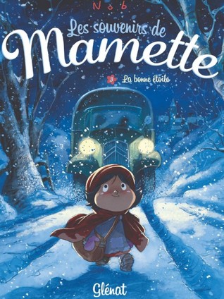 La bonne étoile (Les Souvenirs de Mamette, #3)