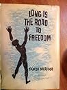 Long is the road to freedom Long is the road to freedom