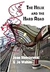 The Helix and the Hard Road