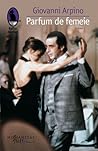 Parfum de femeie by Giovanni Arpino