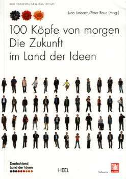 100 Köpfe von morgen. Die Zukunft im Land der Ideen.