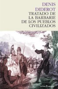 Tratado de la barbarie de los pueblos civilizados (Paperback)