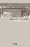 İktidarın Üç Yüzü