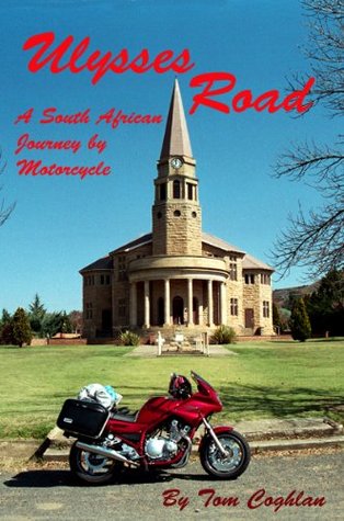 Ulysses Road: A South African Journey by Motorcycle