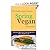 Spring Vegan: Delicious Gluten-Free Vegan Recipes for a Happy Healthier Life