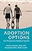 Adoption Options: For Prospective Adoptive Parents