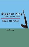 Stephen King Don't Know Shit by Rick Carufel