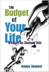 The Budget of Your Life by Kenny  Soward