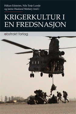 Krigerkultur i en fredsnasjon: Norsk militærprofesjon i endring