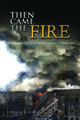 Then Came The Fire: Personal Accounts From the Pentagon, 11 September 2001 (Paperback)