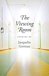 The Viewing Room: Stories (Flannery O'Connor Award for Short Fiction)