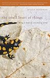 The Small Heart of Things: Being at Home in a Beckoning World (AWP Award Series in Creative Nonfiction) The Small Heart of Things: Being at Home in a Beckoning World (AWP Award Series in Creative Nonfiction)
