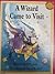 A Wizard Came to Visit (Wizard Sunshine Storybooks)