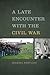 A Late Encounter with the Civil War by Michael Kreyling