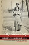 My Dear Boy: Carrie Hughes's Letters to Langston Hughes, 1926–1938 My Dear Boy: Carrie Hughes's Letters to Langston Hughes, 1926–1938
