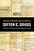 Jim Crow, Literature, and the Legacy of Sutton E. Griggs by Tess Chakkalakal