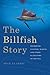 The Billfish Story: Swordfi...
