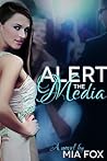 Alert the Media by Mia  Fox