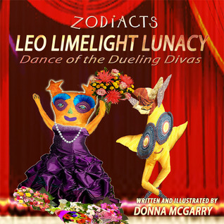 Zodiacts: Leo Limelight Lunacy: Dance of the Dueling Divas(5)