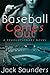 Baseball Comes Out: A Revolutionary Novel