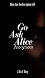 Go Ask Alice: A R...