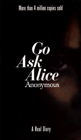 Go Ask Alice: A Real Diary