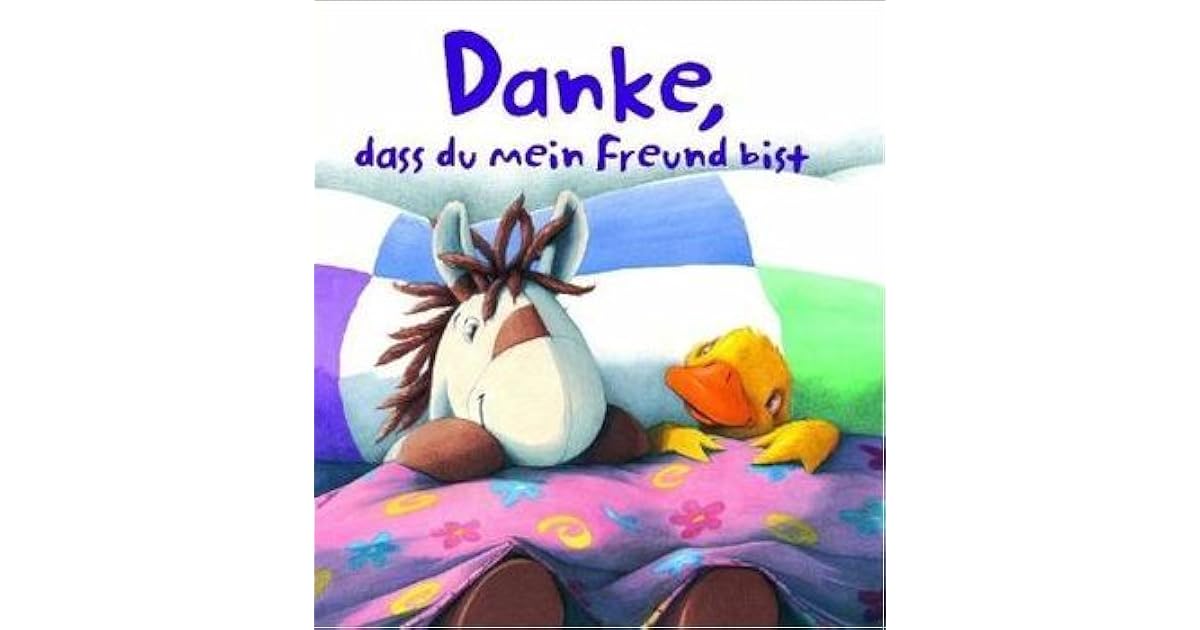 Danke, dass Du mein Freund bist by Peter Bently