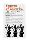 Facets of Liberty: A Libertarian Primer