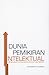 Dunia Pemikiran Intelektual : Menelusuri Karya-karya Intelektual Terpilih