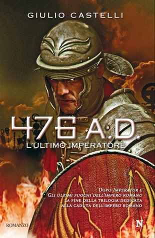 476 A.D. L'ultimo imperatore