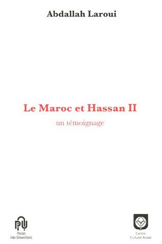 Le Maroc et Hassan II : Un témoignage