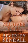 All Over You by Beverley Kendall