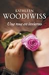 Una rosa en invierno by Kathleen E. Woodiwiss Una rosa en invierno by Kathleen E. Woodiwiss