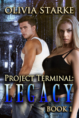 Project Terminal: Legacy (Project Terminal, #1)