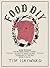 FOOD DIY How to Make Your Own Everything sausages to smoked salmon, sourdough to sloe gin, bacon to buns by Tim Hayward