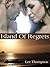 Island Of Regrets by Lee    Thompson