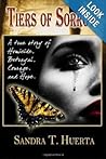 Tiers of Sorrow: A true story of Homicide, Betrayal, Courage, and Hope.