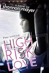 High Risk Love by Shannon Mayer
