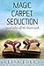 Magic Carpet Seduction: Travel Tales Off the Beaten Path