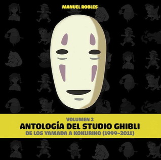 Antología del Studio Ghibli: de los Yamada a Kokuriko (1999-2011)