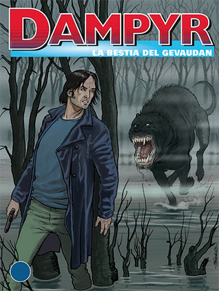 Dampyr n. 159: La bestia del Gevaudan (Mass Market Paperback)