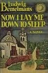 Now I Lay Me Down To Sleep by Ludwig Bemelmans