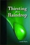 Thirsting for a Raindrop