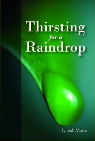 Thirsting for a Raindrop