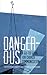 Dangerous - A Go-to Guide for Church Communication