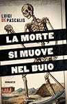 La morte si muove...