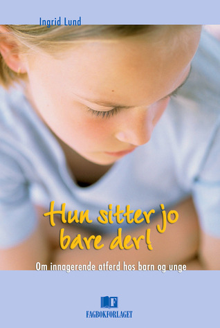 Hun sitter jo bare der!